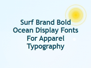 Bold Ocean Display Fonts for Surf Brand Apparel